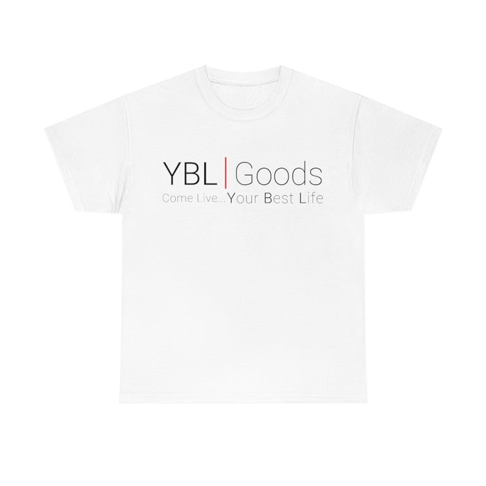 Your Best Life Goods YBLGoods "Come Live Your Best Life" T-Shirt Printify